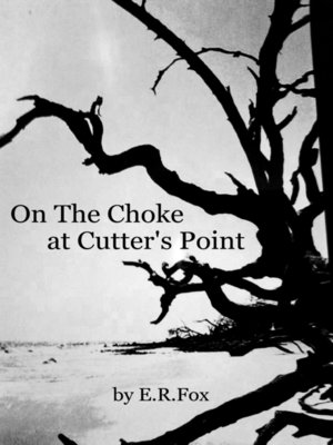 cover image of On the Choke at Cutter's Point